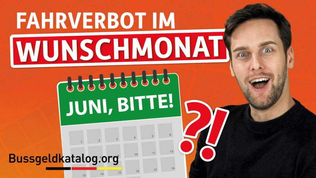 Lässt sich ein Wunschmonat für das Fahrverbot festlegen?