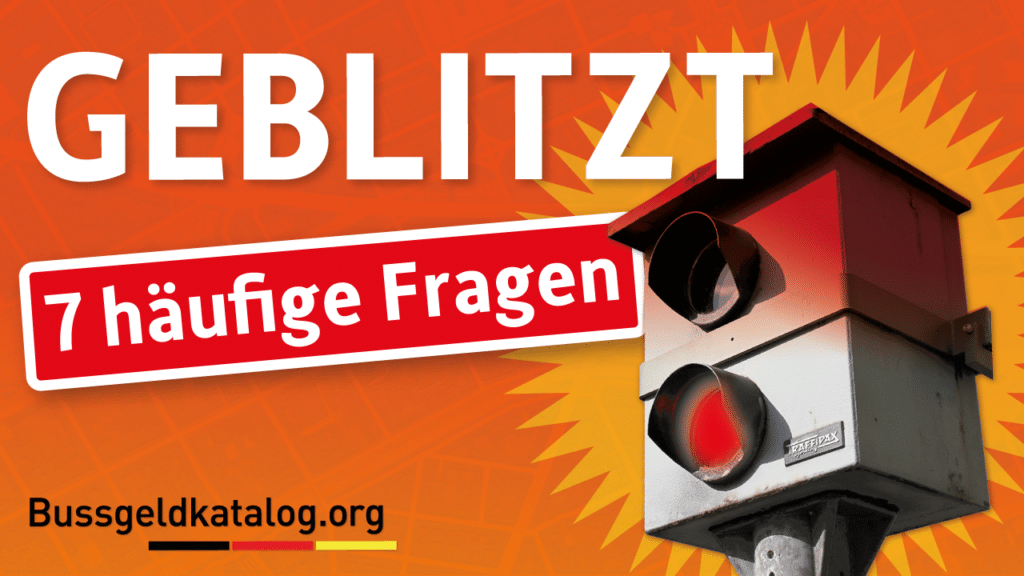 Geblitzt? Das sind die Antworten auf die häufigsten Fragen.